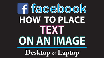 Facebook: How To Place Text On An  Image On Facebook | PC | 👍