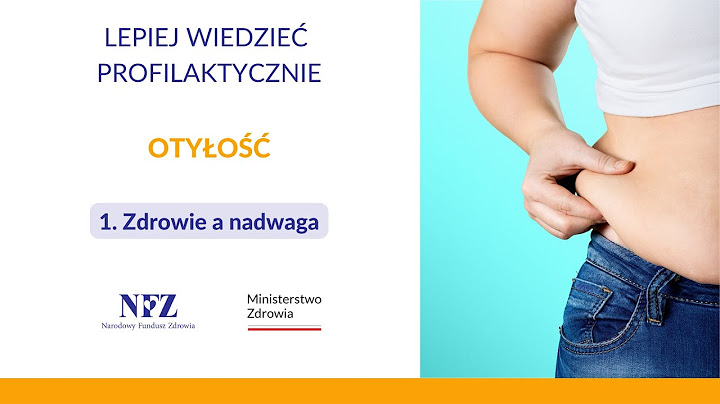 OTYŁOŚĆ 1 | Zdrowie a nadwaga