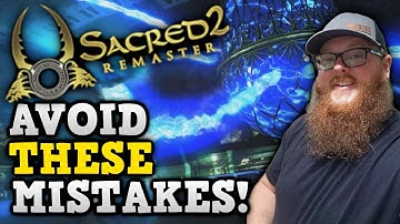 Sacred 2 Remaster | Avoid these Mistakes | Over Leveling skills | AOE | + More
