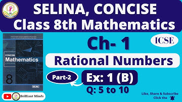 Ch-1 Rational Numbers | Class 8th ICSE | Selina Math | Ex: 1 (B) Q: 5 to 10@BrilliantMindsEducation