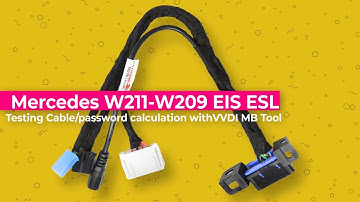 Mercedes W211-W209 EIS ESL Testing Cable + Password Calculation With VVDI MB Tool