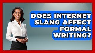 Does Internet Slang Affect Formal Writing? - Trend Unwrapper