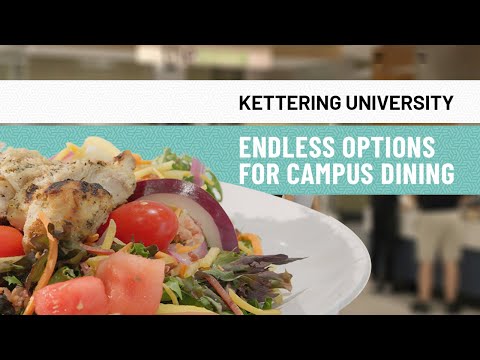 Something for Everyone Kettering University's Complete Dining Experience