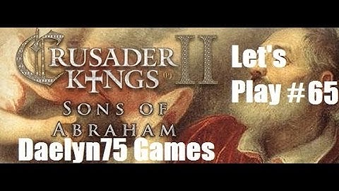 Crusader Kings II SoA Ep #65 "The Kid Shows Spirit."