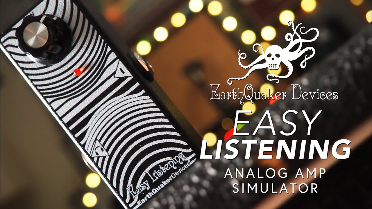 EarthQuaker Devices // Easy Listening Analog Amp Simulator (Demo