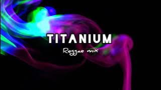 David Guetta - Titanium [ Reggae Mix ] Lagu Barat Reggae 2021