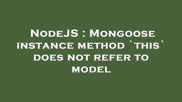 NodeJS : Mongoose instance method `this` does not refer to model