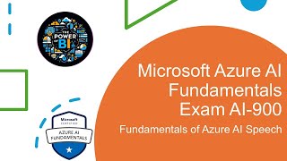 011 Azure AI-900 Certification Guide: Fundamentals of Azure AI Speech #AI900 #AzureAISpeech