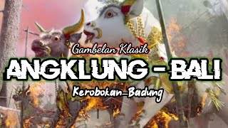 TABUH ANGKLUNG BALI KLASIK II ANGKLUNG KEROBOKAN BADUNG