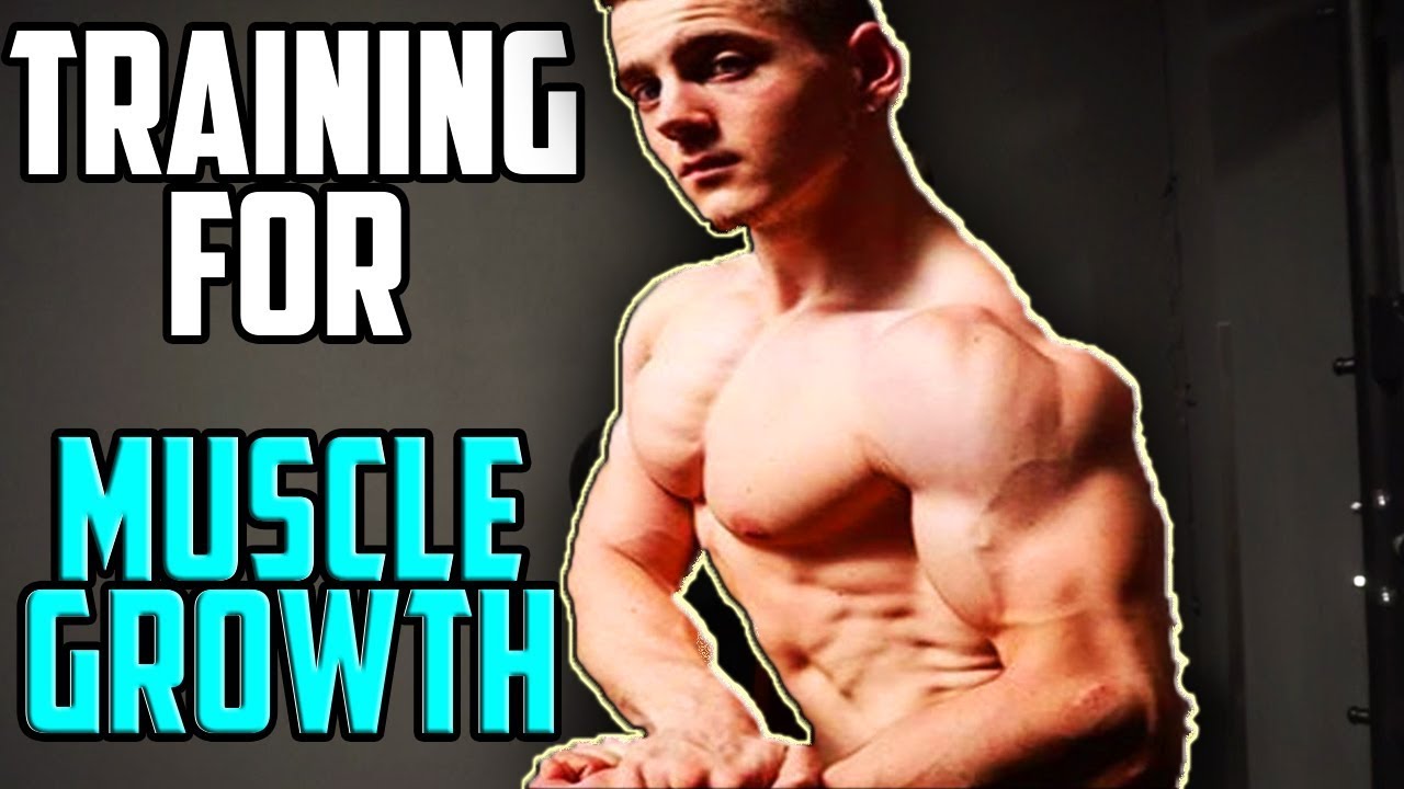 How To Train For Muscle Growth | 7 Training Fundamentals Explained ...