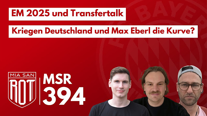 FC Bayern Podcast – MSR394 – Kriegen Deutschland und Max Eberl die Kurve?