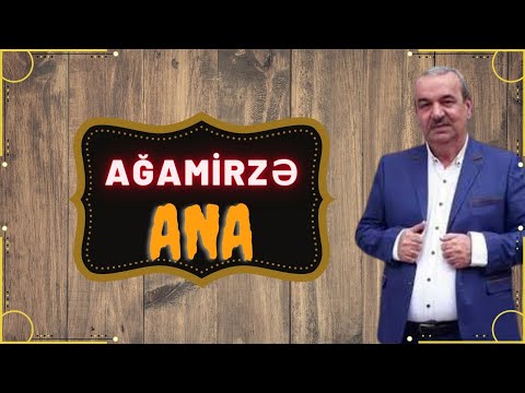 Agamirze  - Ana