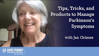 Tips, Tricks, and Products to Manage Parkinson's Symptoms with Jan Grimes
