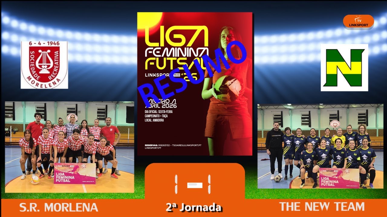 RESUMO-SOC REC MORELENA vs THE NEW TEAM 1-1  XXXIV Edição Liga Feminina Futsal Linksport  2ªJorn