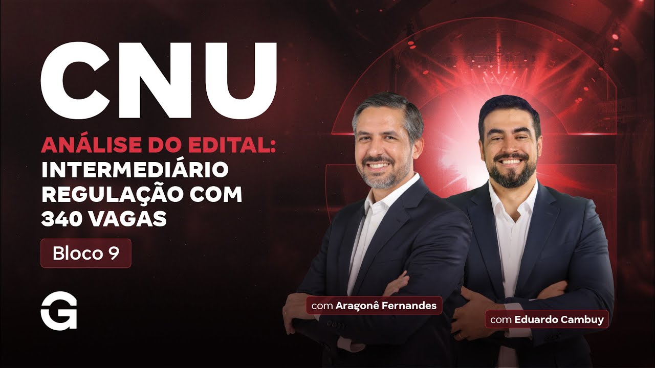 Bloco 9: Concurso Nacional Unificado | Análise de Edital: Intermediário – Regulação com 340 vagas