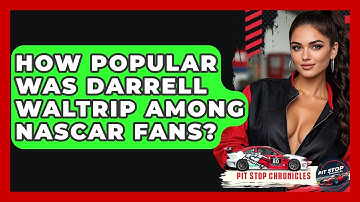 How Popular Was Darrell Waltrip Among NASCAR Fans? - Pit Stop Chronicles
