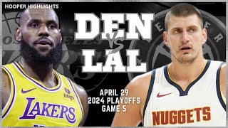 : Denver Nuggets vs Los Angeles Lakers Full Game 5 Highlights | Apr 29 | 2024 NBA Playoffs