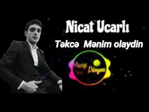 Nicat Ucarlı təkcə mənim olaydın 2021