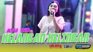 KELANGAN KELINGAN // AYU WD // MANGGUNG ONLINE NEW KIDDAM ENTERTAIMEN EDISI RAMADHAN