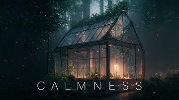 Calmness - Ethereal Fantasy Meditative Ambient - Beautiful Ambient Music for Relaxation and Sleep