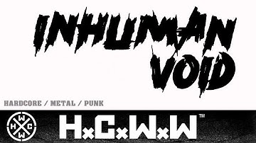 INHUMAN VOID - THE SONG OF ROSE IN THE LAND OF DESPERADOS - HARDCORE WORLDWIDE (OFFICIAL HD VERSION)