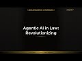 Agentic AI in Law: Revolutionizing Workflows &amp; Redefining Liability