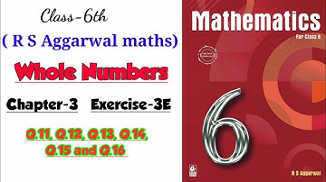 CLASS-6TH / MATHS/ CHAPTER-3/ WHOLE NUMBERS /EXERCISE- 3E / PART-3 / R S AGGARWAL MATHS SOLUTION