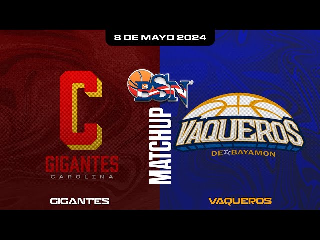 Gigantes de Carolina vs. Vaqueros de Bayamón - BSN2024