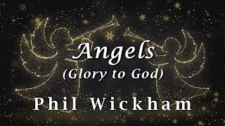 Angels (Glory to God) by  Phil Wickham (Lyric Video)