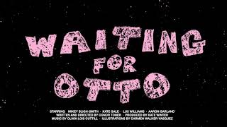 Watch Waiting for Otto Trailer