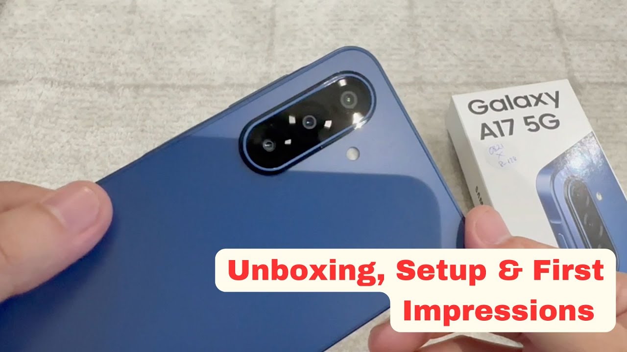 Samsung Galaxy A17: Unboxing, Setup & First Impressions (Awesome