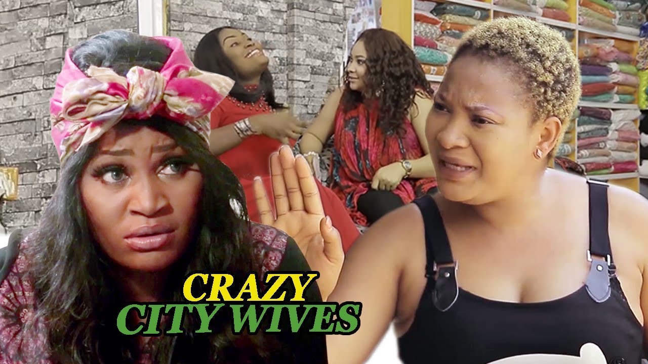 Download Crazy City Wives Season 1&2 - NEW MOVIE HIT'' Chizzy Alichi 2019 Latest Nigerian Movie
