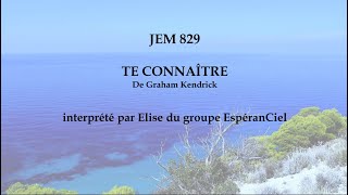 Miniatura de "JEM 829 Te connaître"