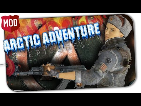 ARCTIC ADVENTURE: EPISODES ▶ МОДИФИКАЦИЯ HALF-LIFE (2017)