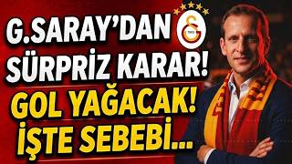 GALATASARAY GOL YAĞDIRACAK! İŞTE SEBEBİ...
