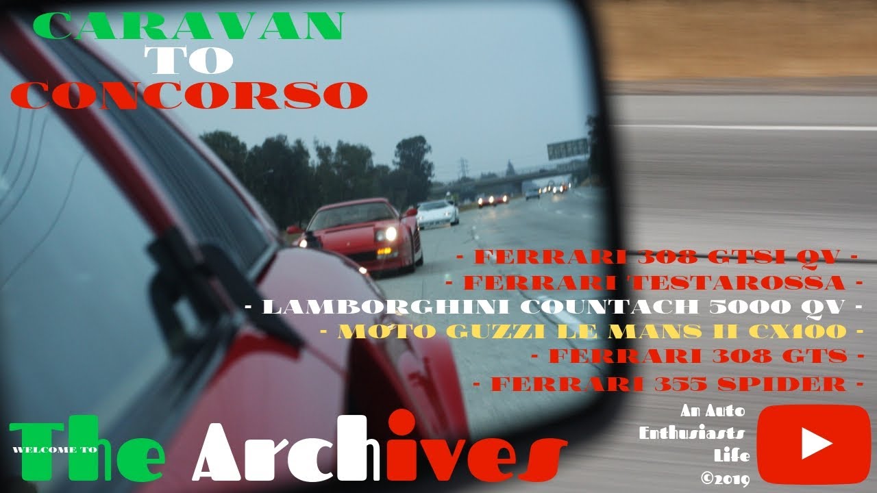 Caravan to Concorso - 2 Ferrari 308s - Testarossa - Lamborghini Countach - Moto Guzzi - 355 Spider