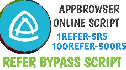 Refer Bypass Script of AppBrowzer app | AppBrowzer App | By Konan Saifi