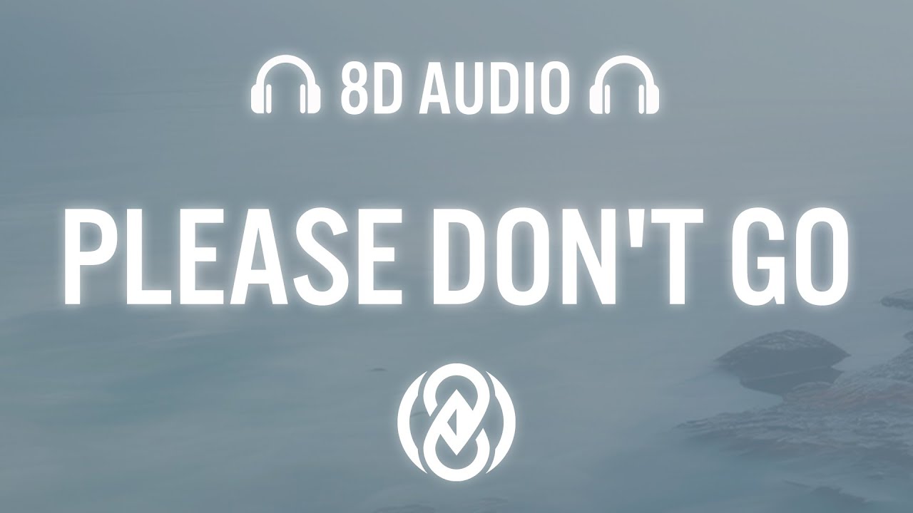 Mike Posner - Please Don't Go (Lyrics) | 8D Audio 🎧