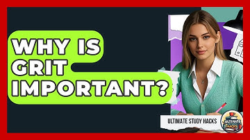 Why Is Grit Important? - Ultimate Study Hacks
