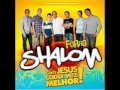 Banda Shalom- Dom do amor ( nova 2013 ).