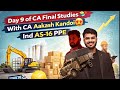 Day 9 of CA Final Studies 📚 | Ind AS 16 PPE | Financial Reporting | #indas16 #cafinal #castudents 