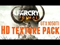 GTX 1050Ti - FARCRY PRIMAL HD TEXTURE PACK Performance overview