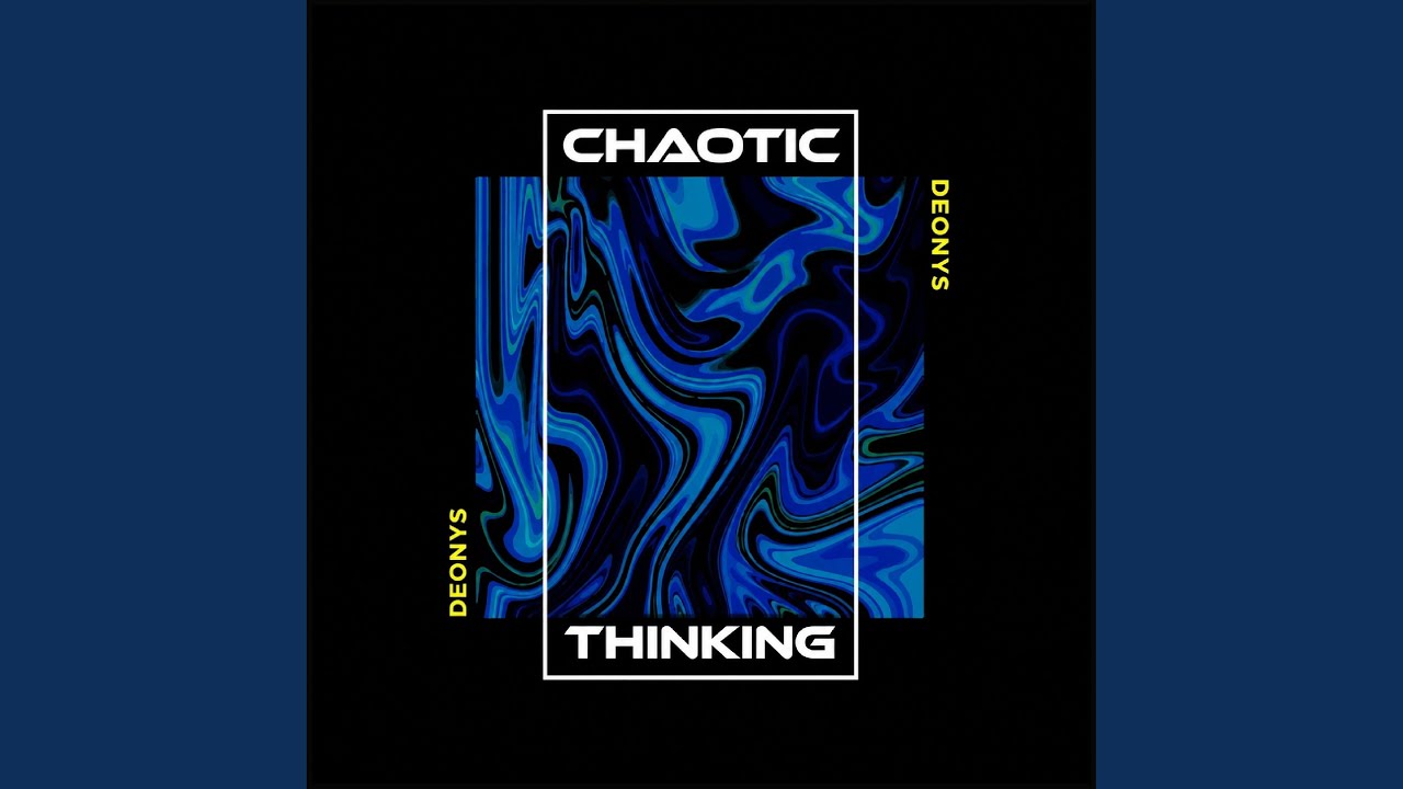 Watch Chaotic Thinking on YouTube Watch Chaotic Thinking on YouTube