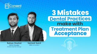 3 Mistakes Dental Practices make with Treatment Plan Acceptance  #dentalpractice #dentalpodcast
