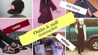 OUTLET AND MALL FINDS + TRY-ON HAUL (OLD NAVY, VANS, ADIDAS, ABERCROMBIE AND FITCH) (SHOPPING HAUL)