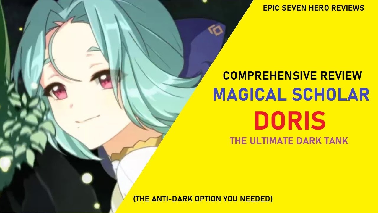 Magical Scholar Doris Review - The Ultimate Dark Tank [Epic Seven Hero Reviews]