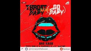 Throat Baby Remix 2 - BRS Kash feat DaBaby, Fredo Bang, City Girls, Rich The Kid & Lil' Wayne