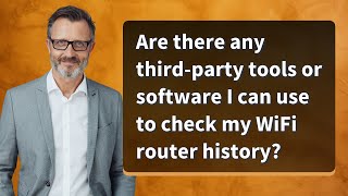 Are there any third-party tools or software I can use to check my WiFi router history? screenshot 3