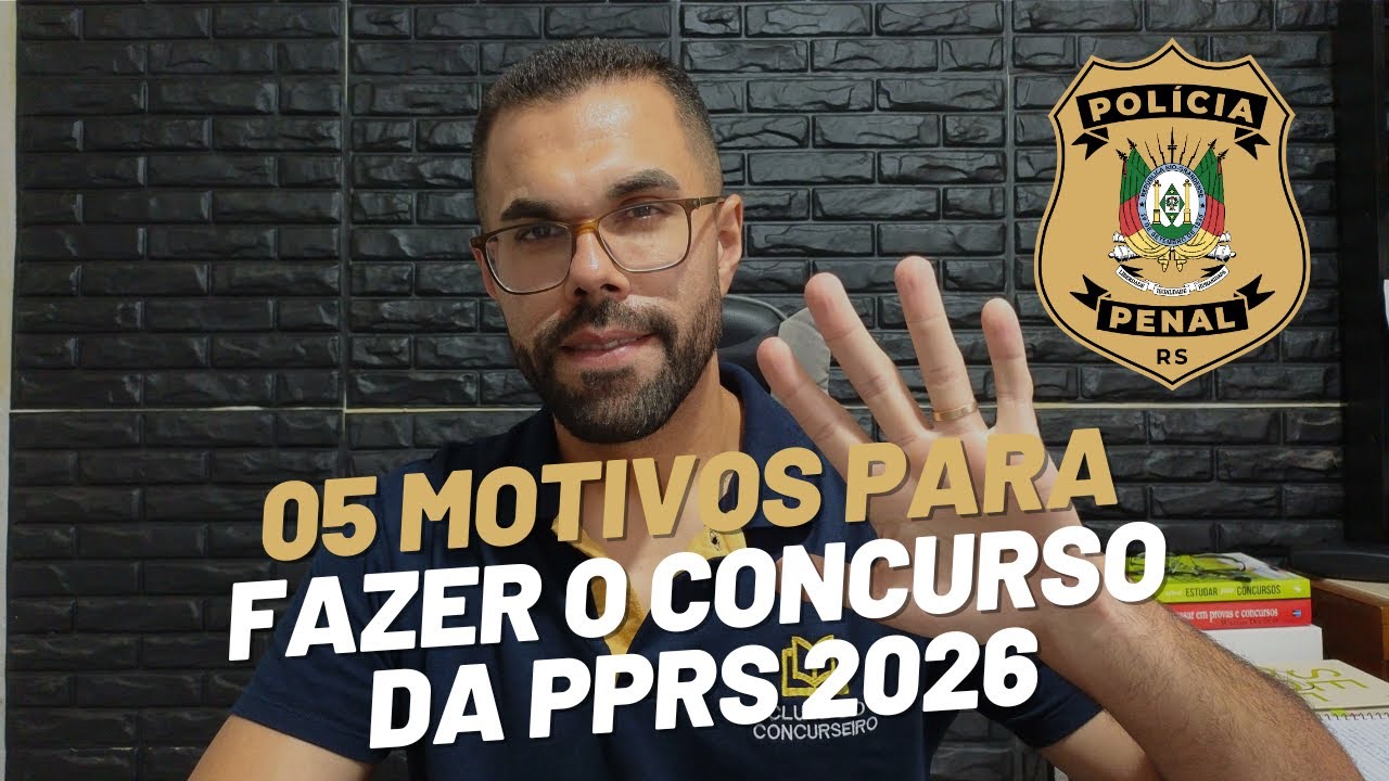 05 motivos para fazer o concurso da Polícia Penal RS (PPRS)