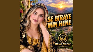 Se Bıraye Mın Hene